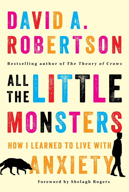 All the Little Monsters : How I Learned to Live with Anxiety