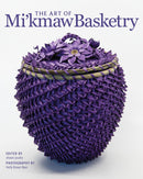 The Art of Mi'kmaw Basketry