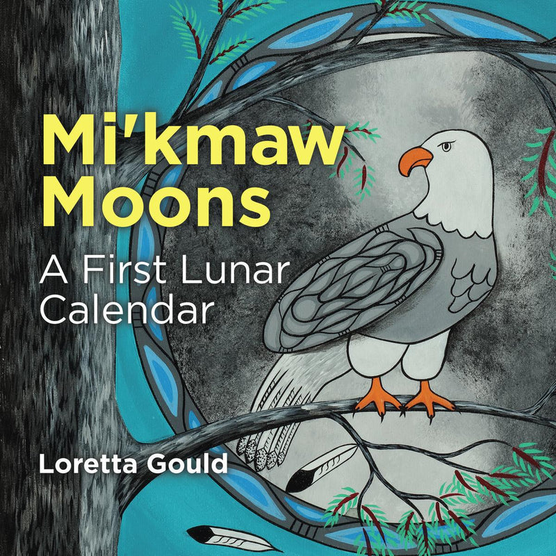 Mi'kmaw Moons : The First Lunar Calendar (BD)