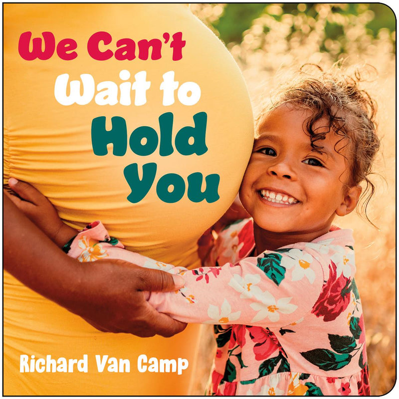 We Can’t Wait to Hold You (Board Book) (Pre-Order for Feb 17/26)