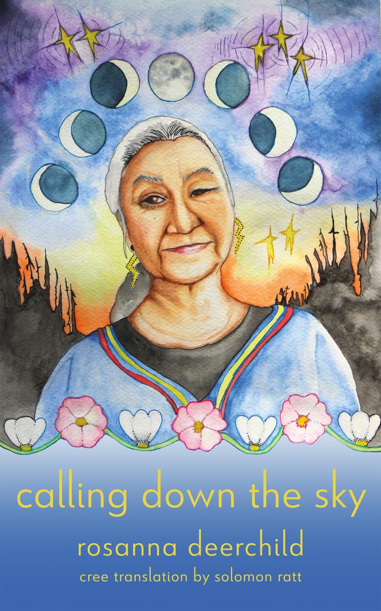 Calling Down the Sky : The Tenth Anniversary Edition. Cree and English (Pre-Order for Sept 23/25)
