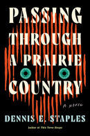 Passing Through a Prairie Country : A Novel (HC)
