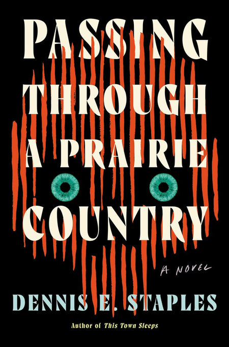 Passing Through a Prairie Country : A Novel