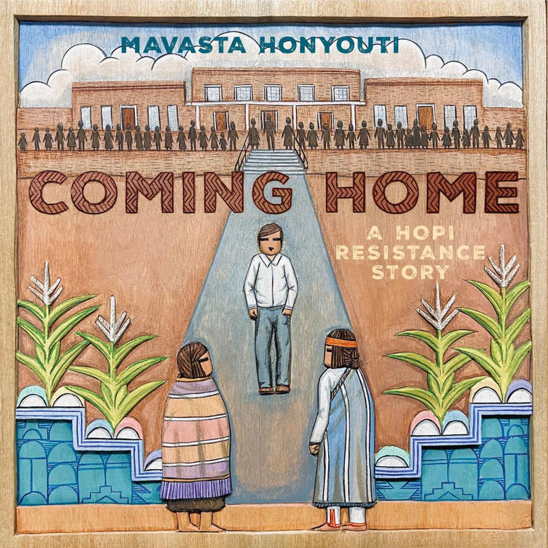 Coming Home : A Hopi Resistance Story (Pre-Order for Nov 5/24)