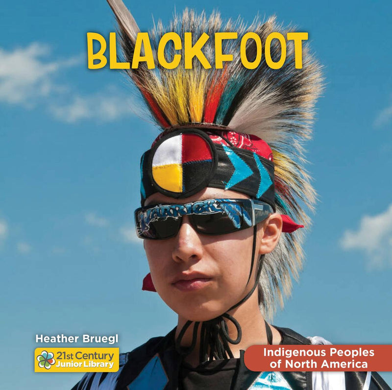 Blackfoot.  21st Century Junior Library Indigenous Peoples of North America (HC) (Pre-Order for Jan 1/26)