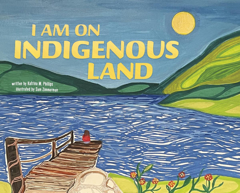 I Am on Indigenous Land (Pre-Order for Jan 1/25)