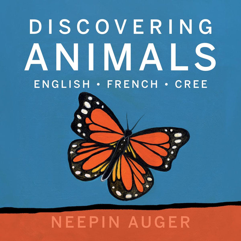Discovering Animals : English, French, Cree (Pre-Order for Sept 9/25)