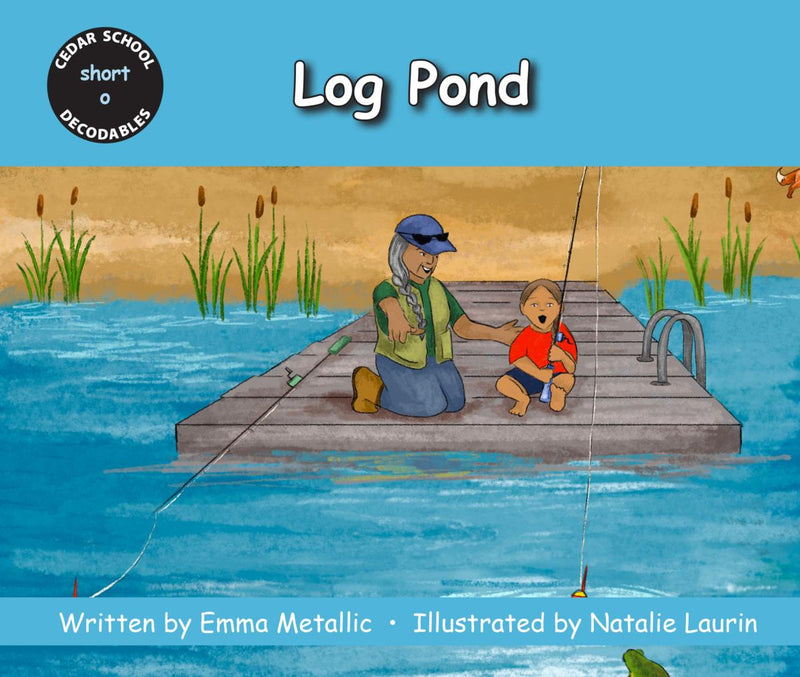 Log Pond : Cedar School Decodables Set 1