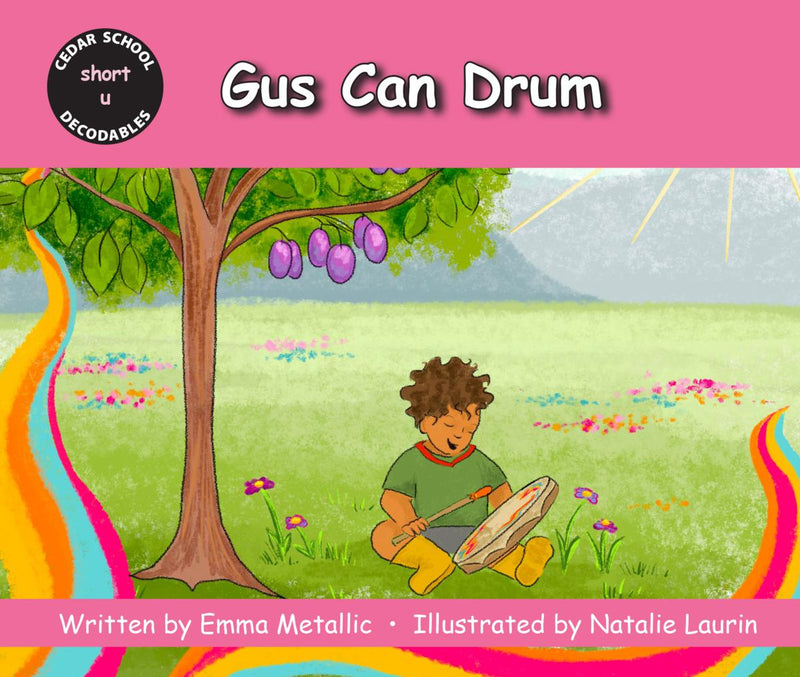 Gus Can Drum : Cedar School Decodables Set 1