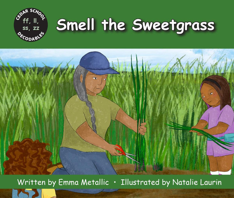 Smell the Sweetgrass : Cedar School Decodables Set 2