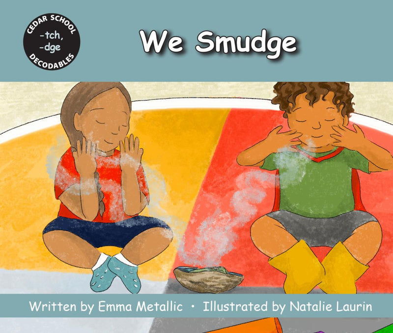 We Smudge : Cedar School Decodables Set 5