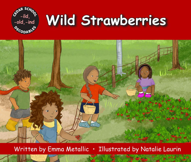 Wild Strawberries : Cedar School Decodables Set 5