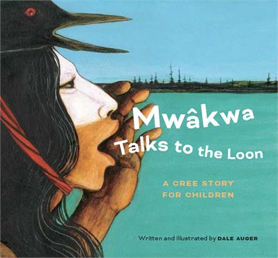 Mwâkwa Talks to the Loon (PB)