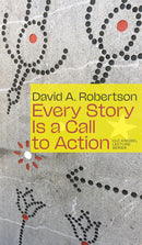 Every Story Is a Call to Action (Pre-Order for March 3/26) (PB)