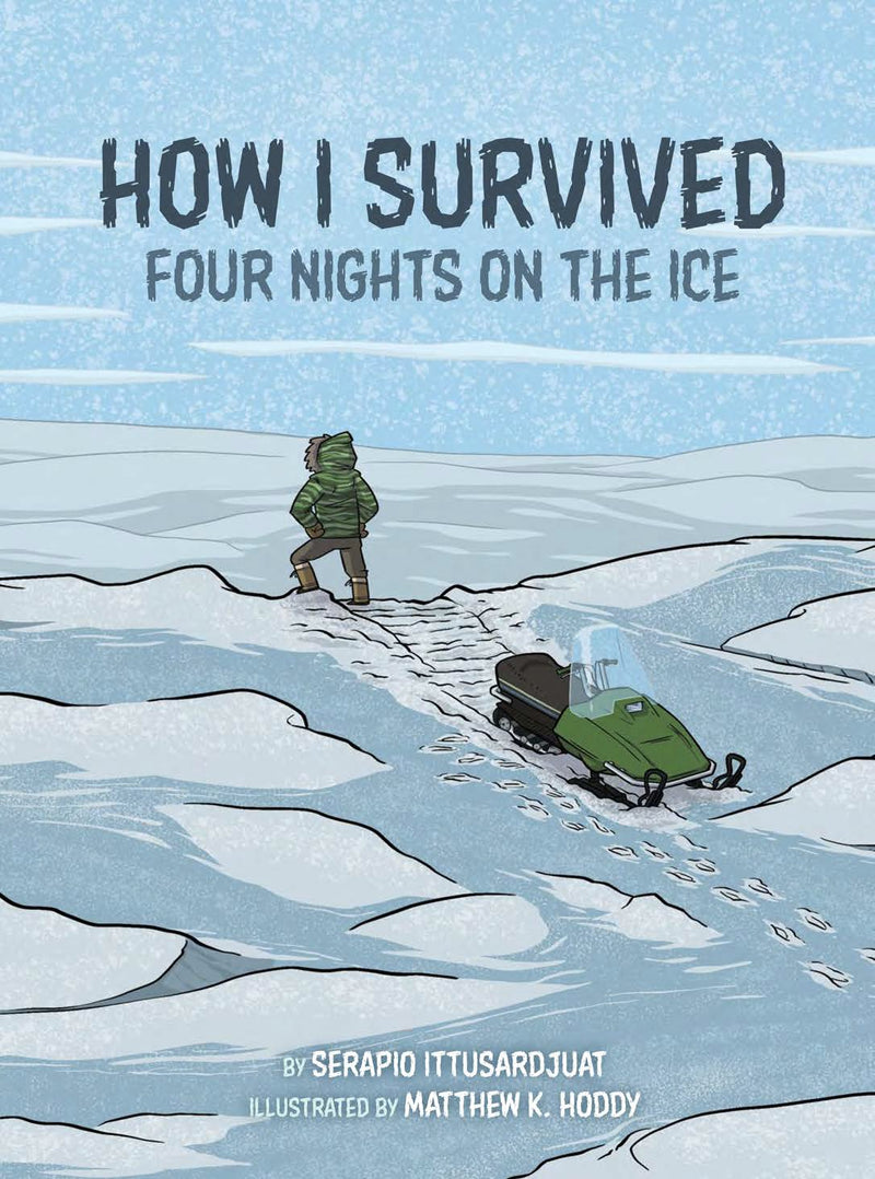 How I Survived : Four Nights on the Ice (PB) (Pre-Order for Jan 9/24)