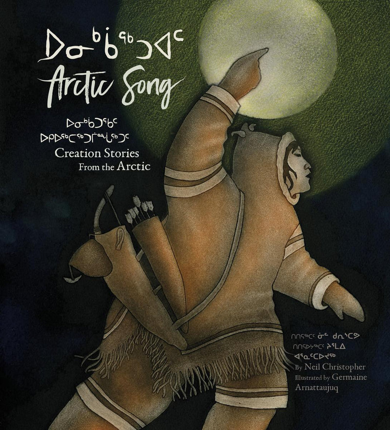 Arctic Song : Creation Stories from the Arctic (Oct 31/23)