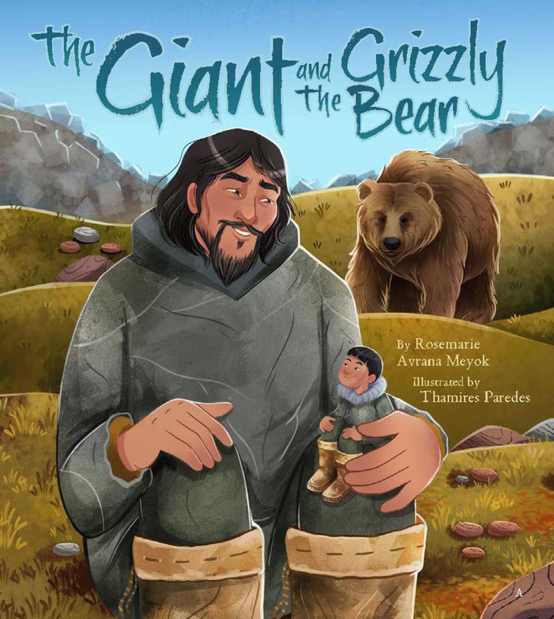 [9781772275193] The Giant and the Grizzly Bear (Pre-Order for June 11/24)
