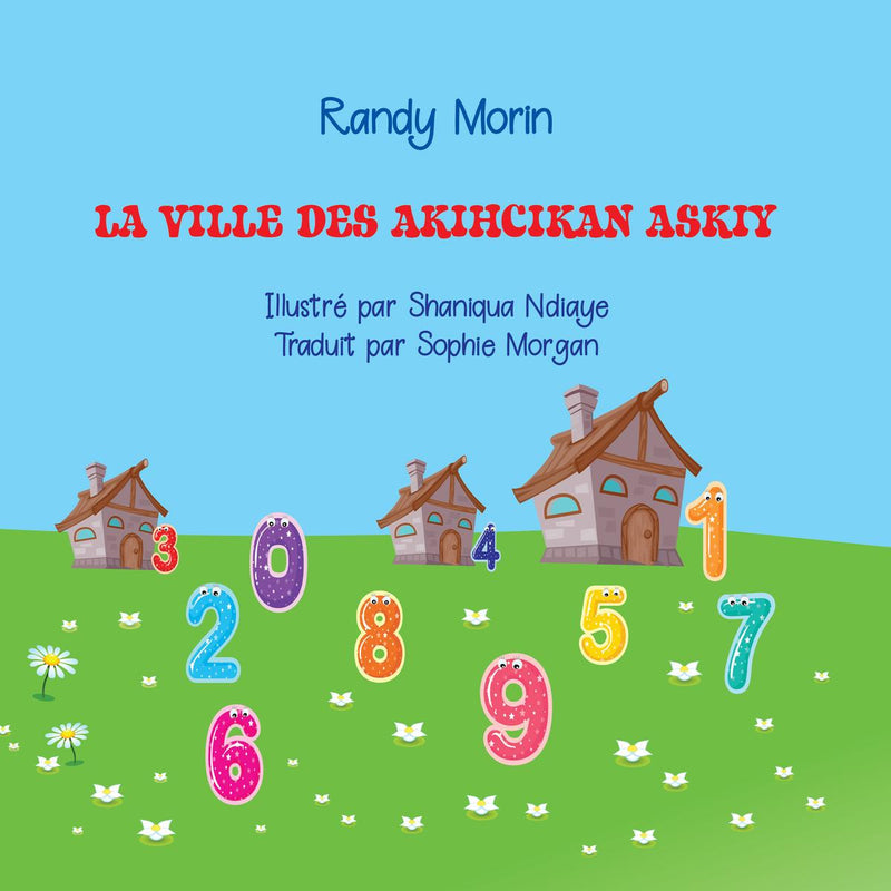 La Ville des akihcikan askiy (The Community of akihcikan askiy) (FR) (Pre-Order for Dec 15/24)