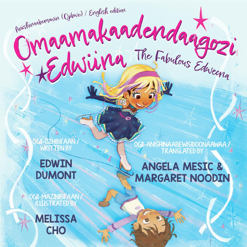 Omaamakaadendaagozi Edwiina / The Fabulous Edweena Anishinaabemowin & English