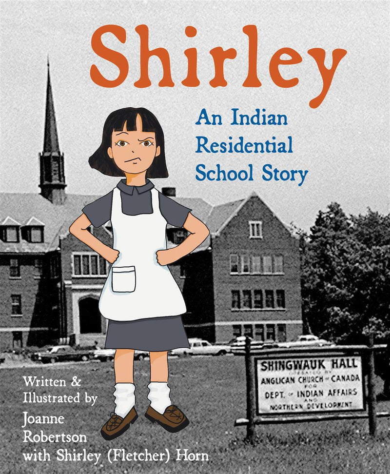 Shirley : An Indian Residential School Story (Pre-Order Feb 10/26)