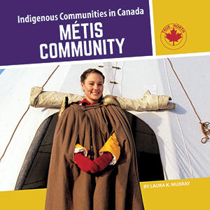 Indigenous Communities in Canada- Métis (PB)