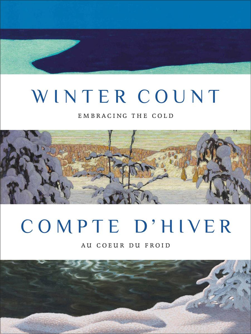 Winter Count | Compte d'hiver: Embracing the Cold | Au cœur du froid (Pre-Order for Nov 25/25)