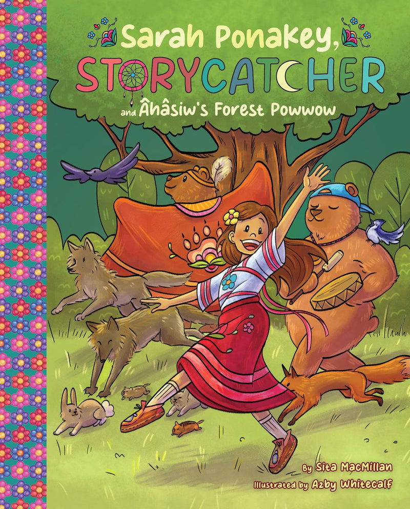 Sarah Ponakey, Storycatcher and Âhâsiw's Forest Powwow (PB)