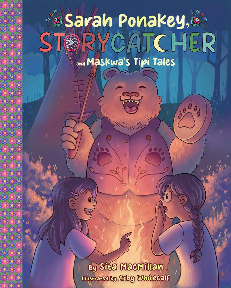 Sarah Ponakey, Storycatcher and Muskwa's Tipi Tales (PB)