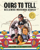 Ours to Tell : Reclaiming Indigenous Stories (PB)