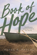 Book of Hope : Healthcare and Survival in the North