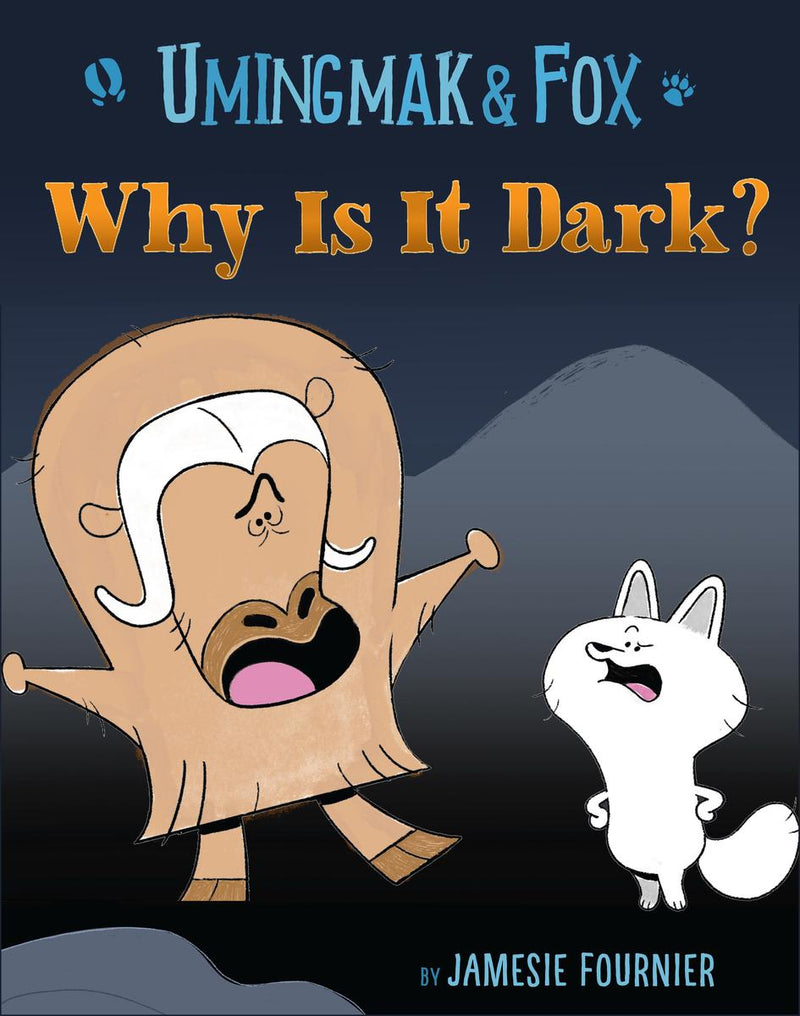 Umingmak and Fox: Why Is It Dark? (Pre-Order for Sept 30/25)