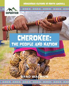 Indigenous Nations in North America : Cherokee : The People and Nation (HC)