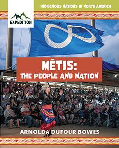 Indigenous Nations in North America : Métis : The People and Nation (HC)