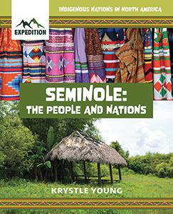 Indigenous Nations in North America : Seminole: The People and Nations (HC)