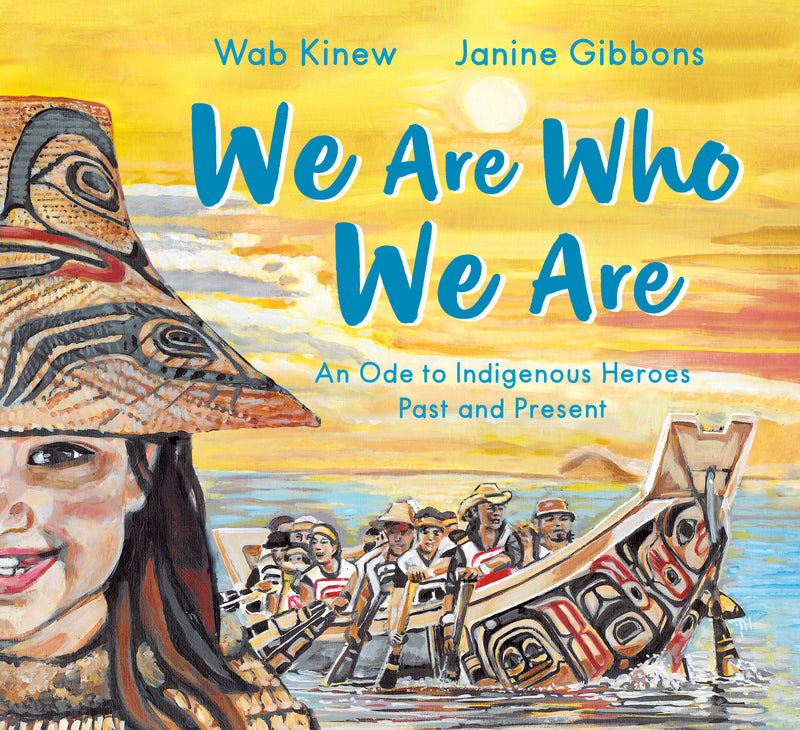 We Are Who We Are : An Ode to Indigenous Heroes Past and Present (Pre-Order for Feb 17/26)