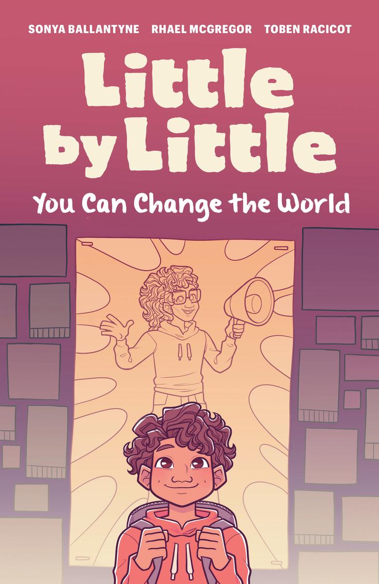 Little By Little : You Can Change the World (Graphic Novel)