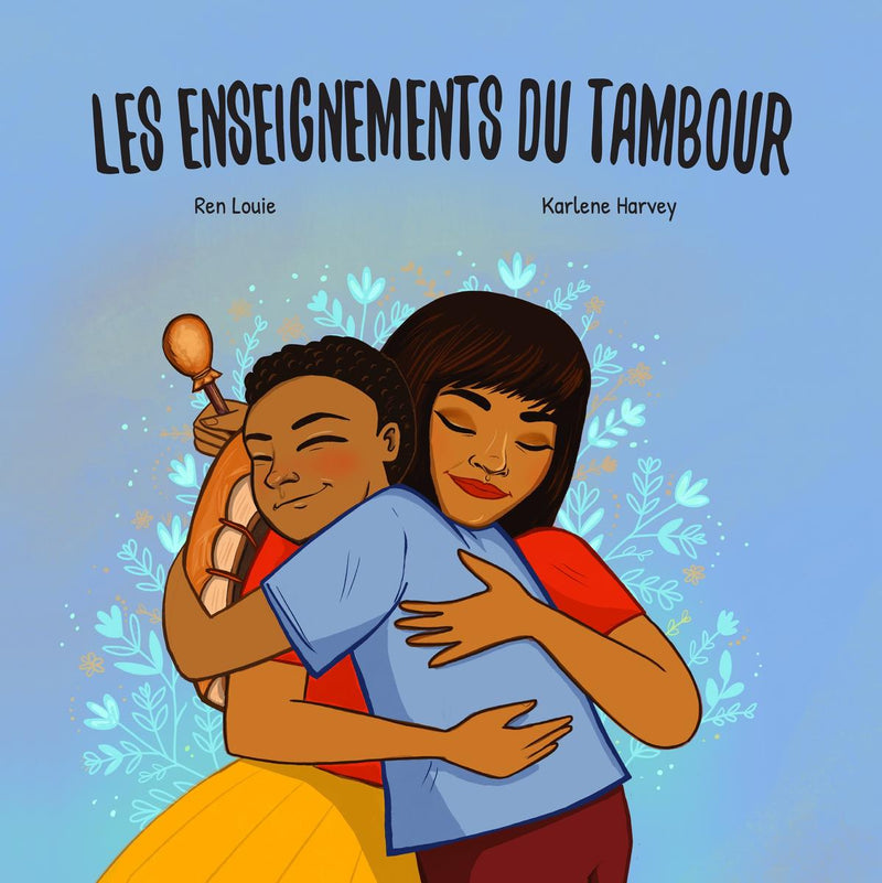 Les enseignements du tambour (Teachings of the Drum) (Pre-Order for Sept 3/24)