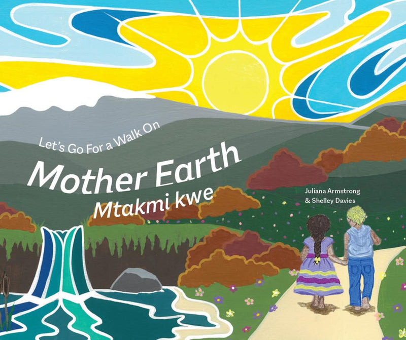 Let's go for a walk on Mother Earth (Pre-Order for June 10/25)