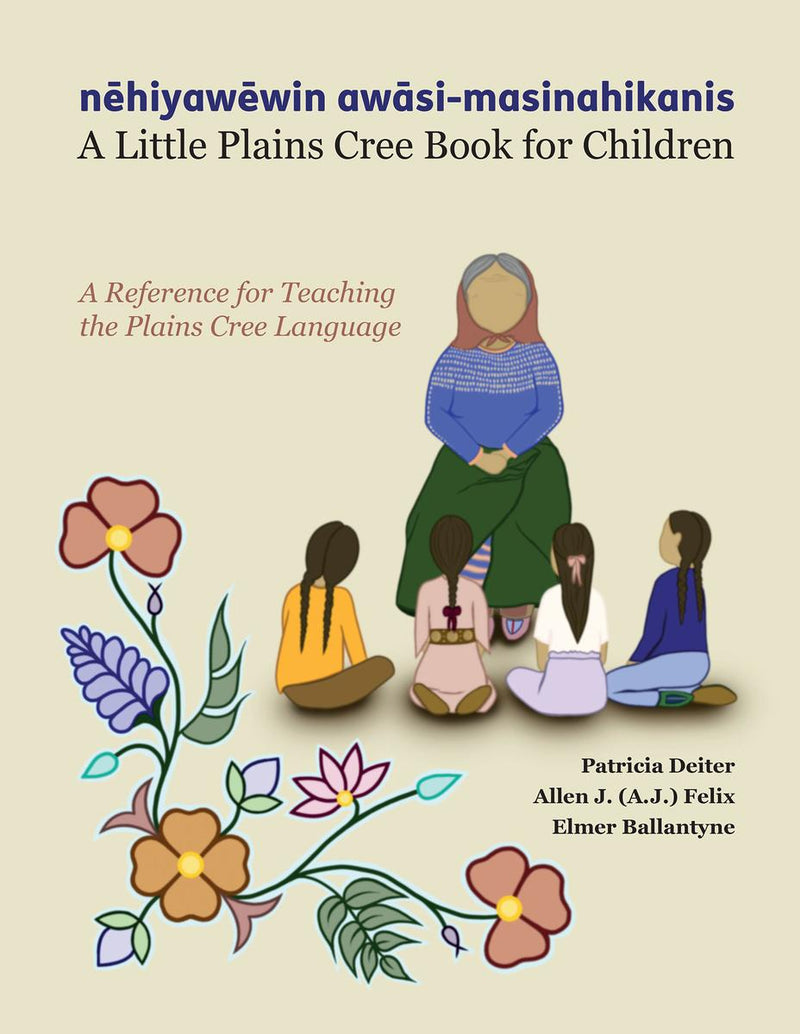 nēhiyawēwin awāsi-masinahikanis: A Little Plains Cree Book for Children (FNCR 2023)
