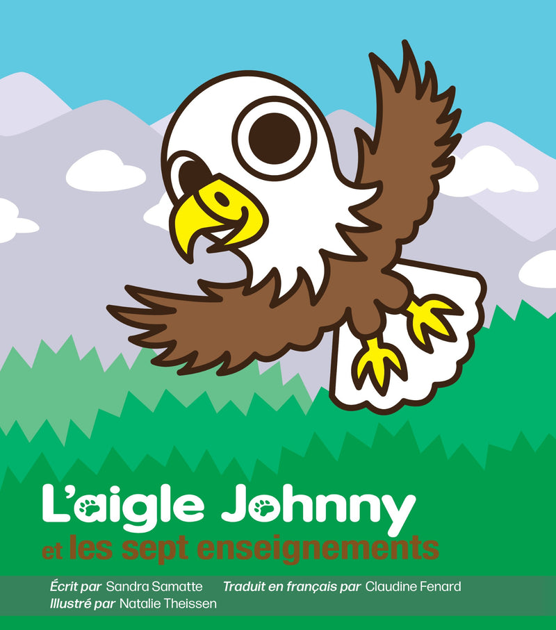 L'aigle Johnny et les sept enseignements  (Johnny Eagle and The Seven Teachings) (FR)