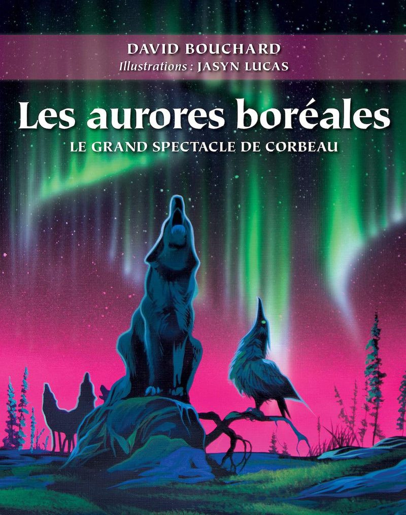 Les aurores boréales : Le grand spectacle de Corbeau (FR)