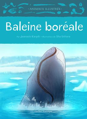Animaux illustrés: Baleine boreale / Bowhead Whale (FR)