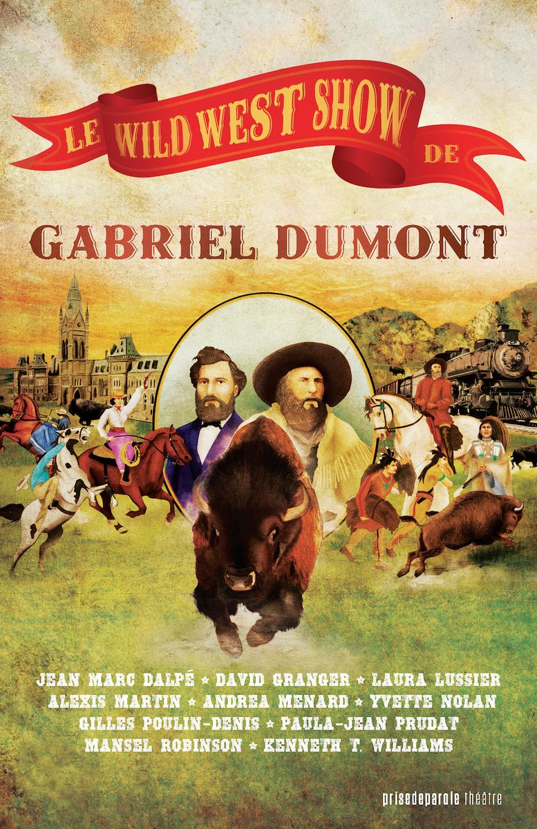 Le Wild West Show de Gabriel Dumont (Gabriel Dumont's Wild West Show) (FR)