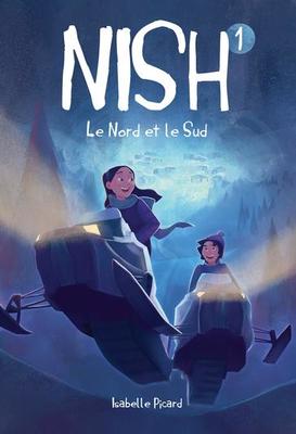 Nish tome 1 : Le Nord et le Sud N.E. (Nish: North and South)(FR)