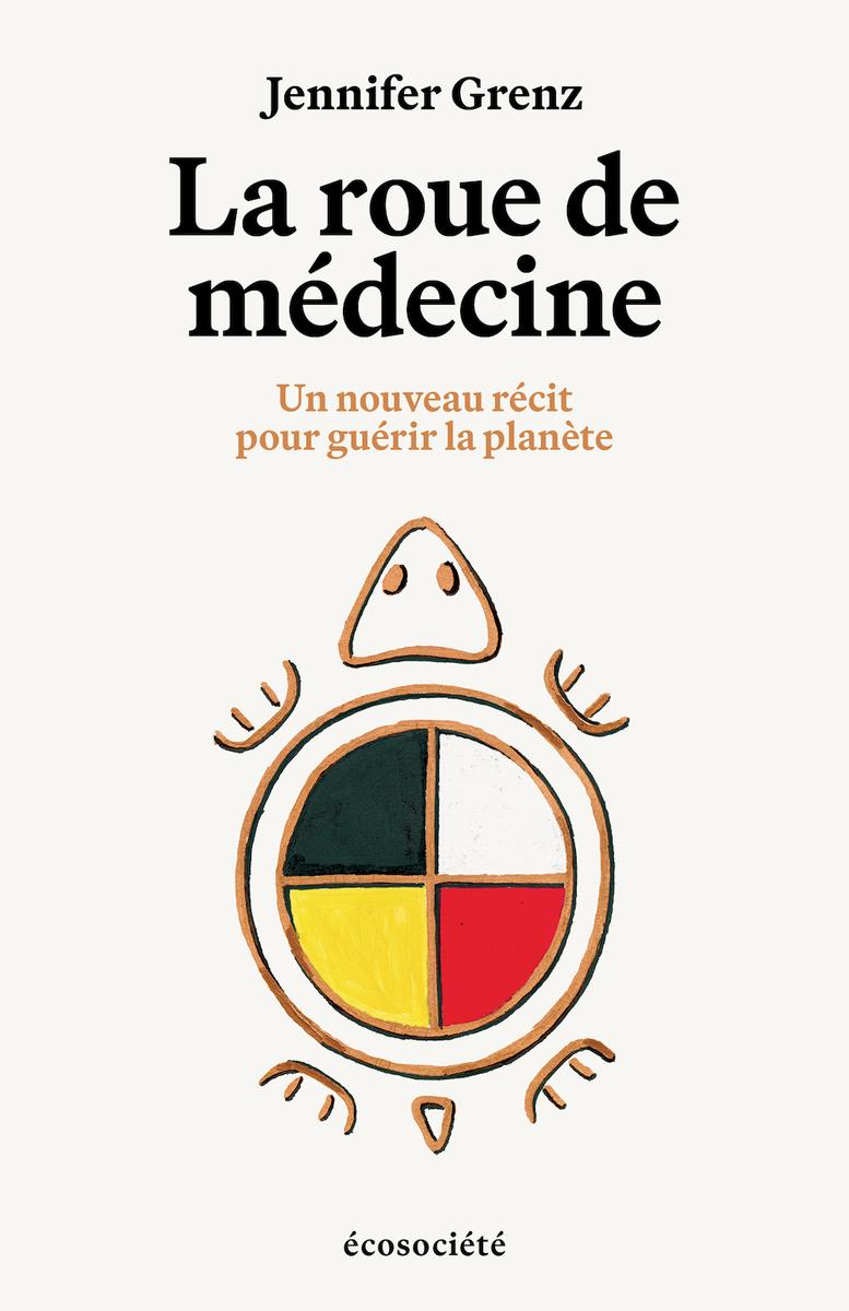 La roue de médecine (Medicine Wheel for the Planet : A Journey toward Personal and Ecological Healing) (Pre-Order for May 27/25)