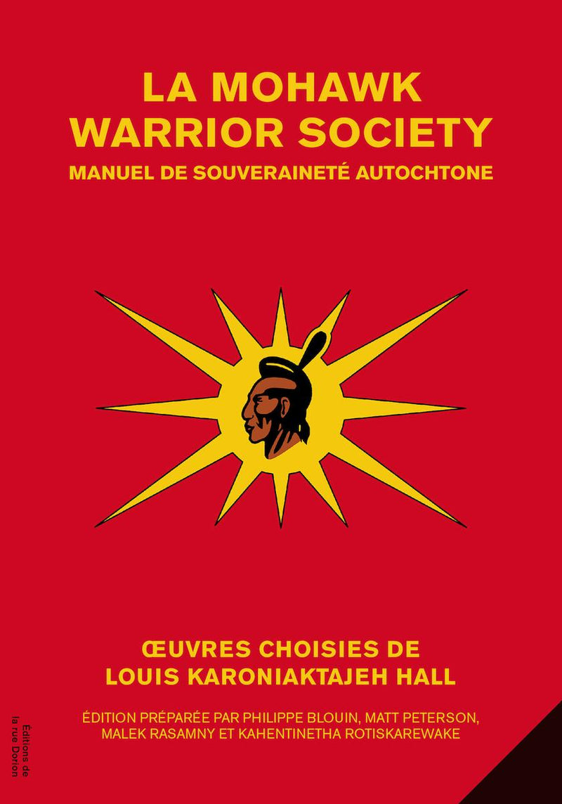 La Mohawk Warrior Society : Manuel de souveraineté autochtone (The Mohawk Warrior Society : A Handbook on Sovereignty and Survival)(FR)