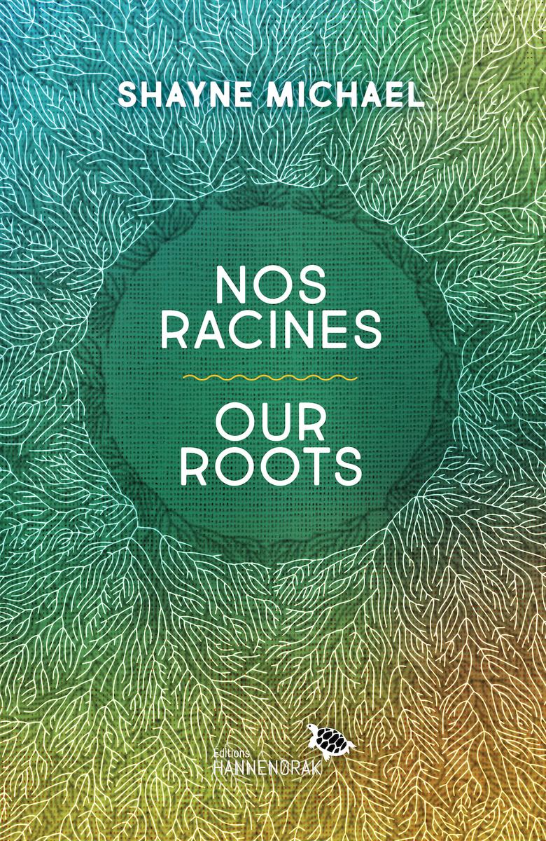 Nos racines / Our Roots (FR & Multilingual)
