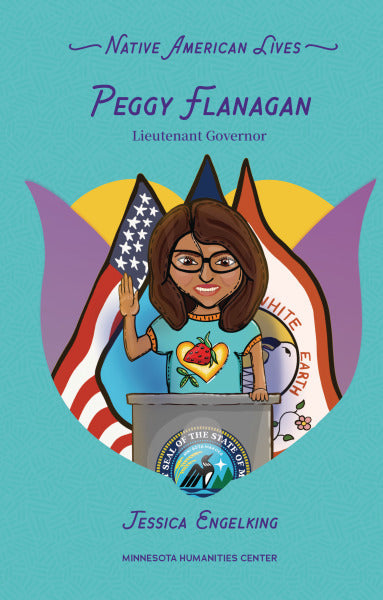 Peggy Flanagan : Lieutenant Governor (Pre-Order for Aug 1/25)