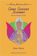 Carrie Cavender Schommer : Dakota Language Teacher