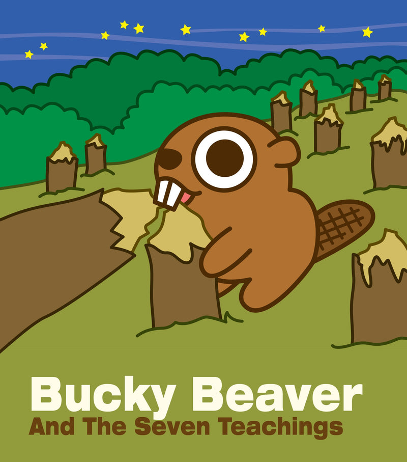 Bucky Beaver and The Seven Teachings